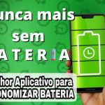 Economizar bateria do celular, conheça aplicativo o Max Battery