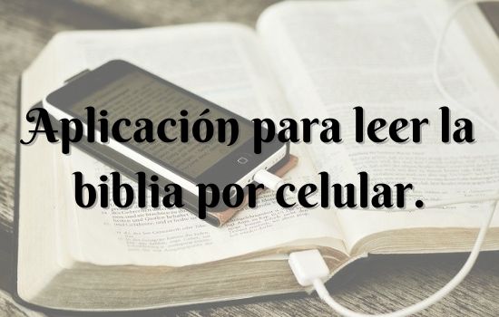 Aplicación para leer la biblia por celular.